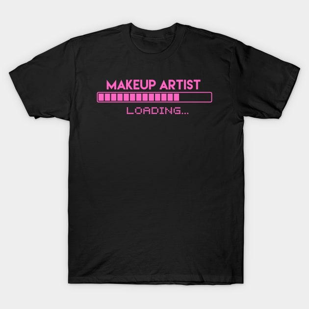 MakeUp Artist Loading T-Shirt by Grove Designs